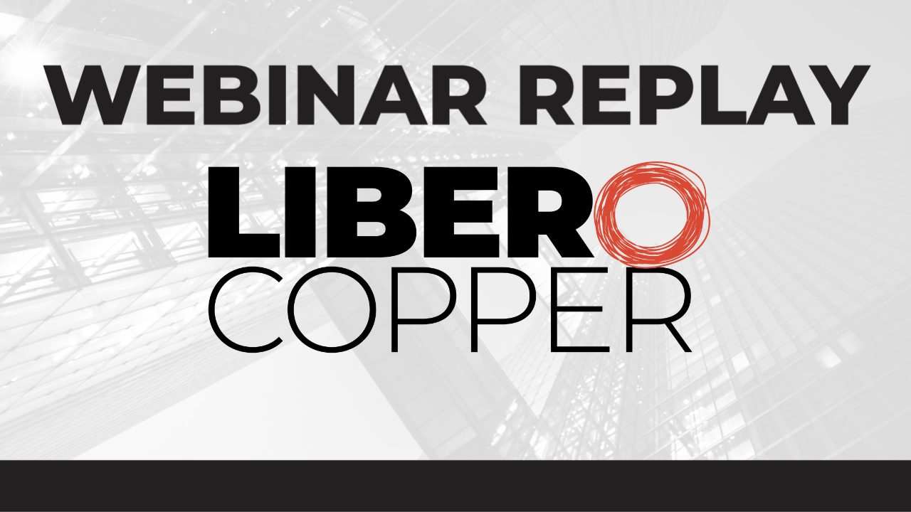 Libero Copper & Gold Corp - August 28 - Webinar Thumbnail - YouTube