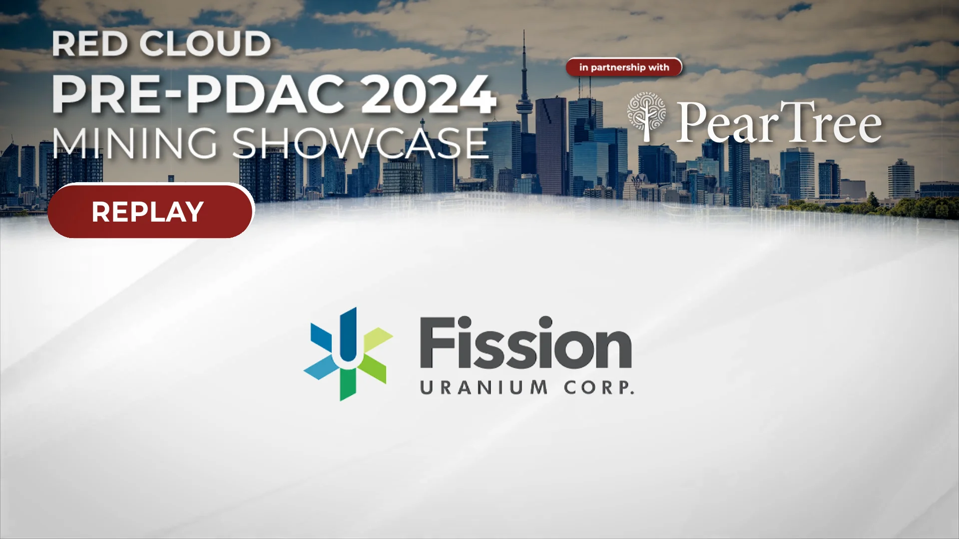 FISSION URANIUM Red Cloud S Pre PDAC 2024 Red Cloud Financial   Fission Uranium Corp   REPLAY.webp